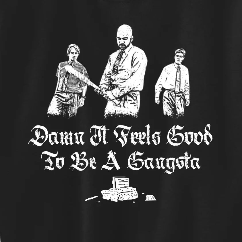 Office Space Damn It Feels Good To Be A Gangster Kids Sweatshirt