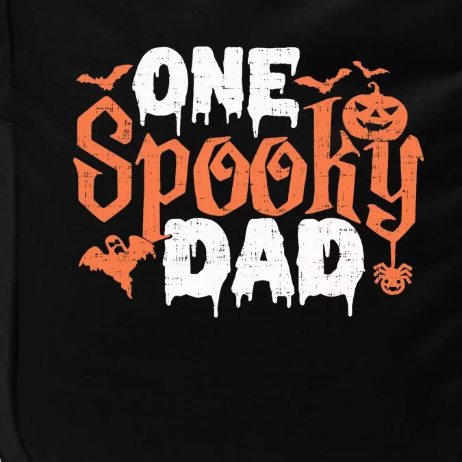 One Spooky Dad Funny Halloween Gifts For Daddy / Father Impact Tech Backpack