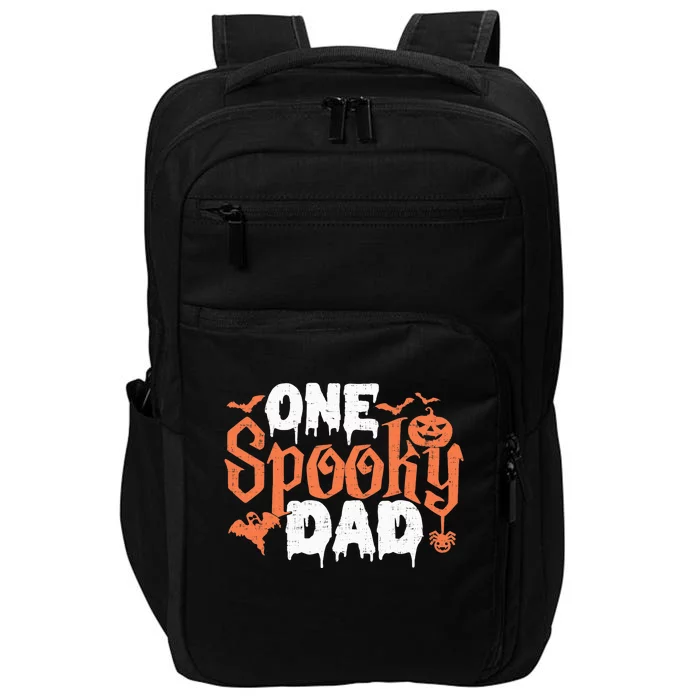 One Spooky Dad Funny Halloween Gifts For Daddy / Father Impact Tech Backpack