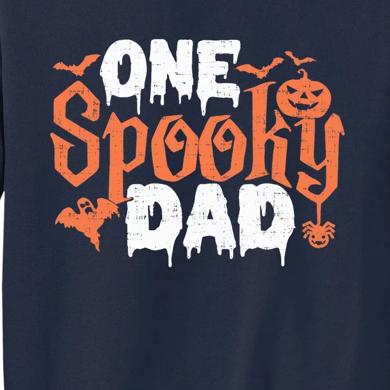 One Spooky Dad Funny Halloween Gifts For Daddy / Father Tall Sweatshirt