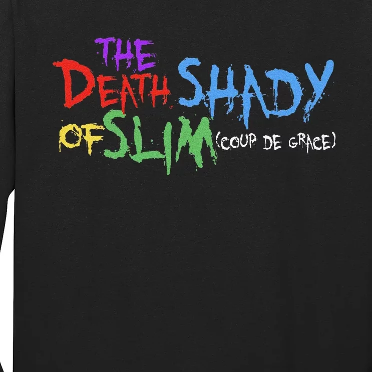 Of Slim Death Shady Funny Gift Long Sleeve Shirt