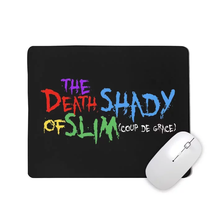 Of Slim Death Shady Funny Gift Mousepad