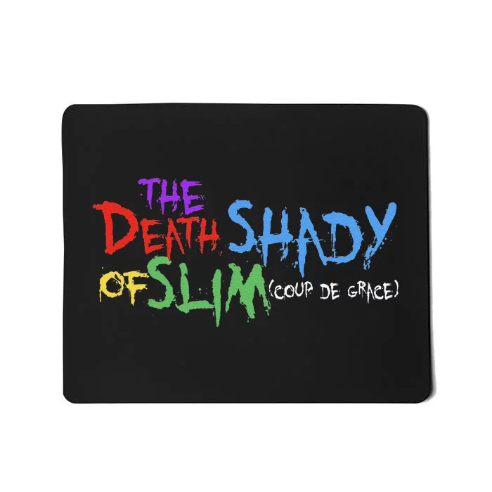 Of Slim Death Shady Funny Gift Mousepad