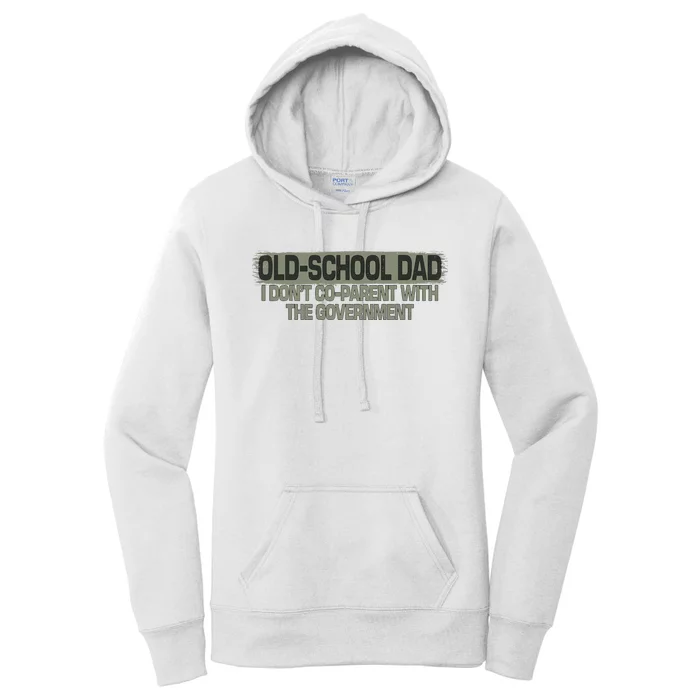 Old School Dad I Dont Coparent With The Government Vintage Women's Pullover Hoodie