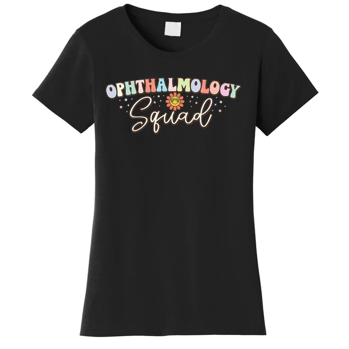 Ophthalmology Squad Eye Optometry Students Ophthalmologists Women's T-Shirt