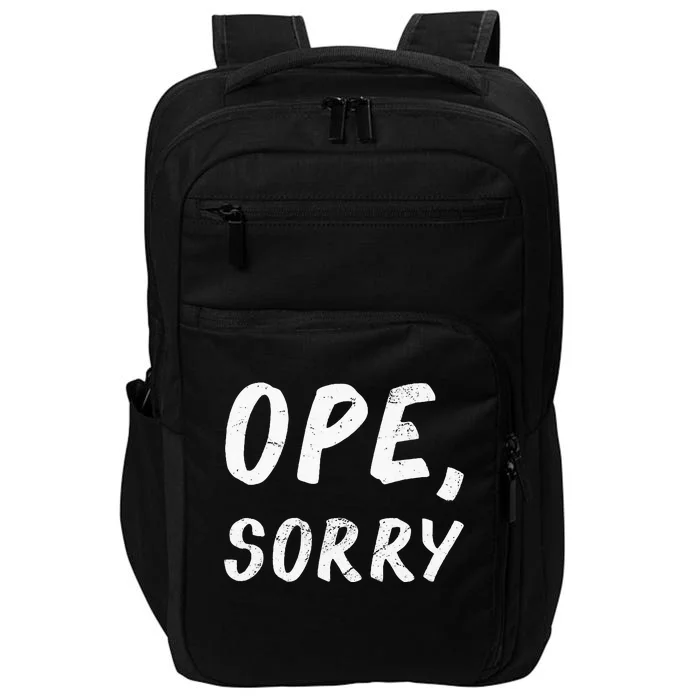 Ope Sorry Funny Midwest Impact Tech Backpack