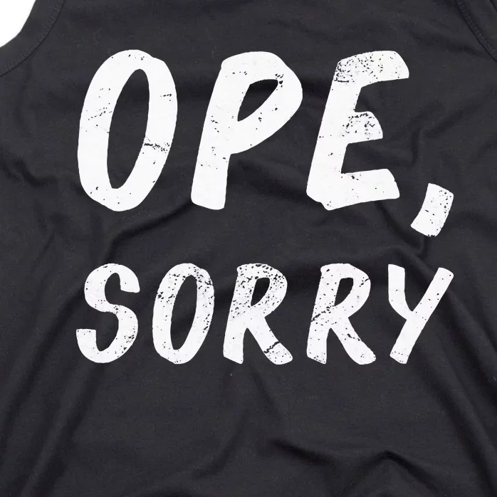 Ope Sorry Funny Midwest Tank Top