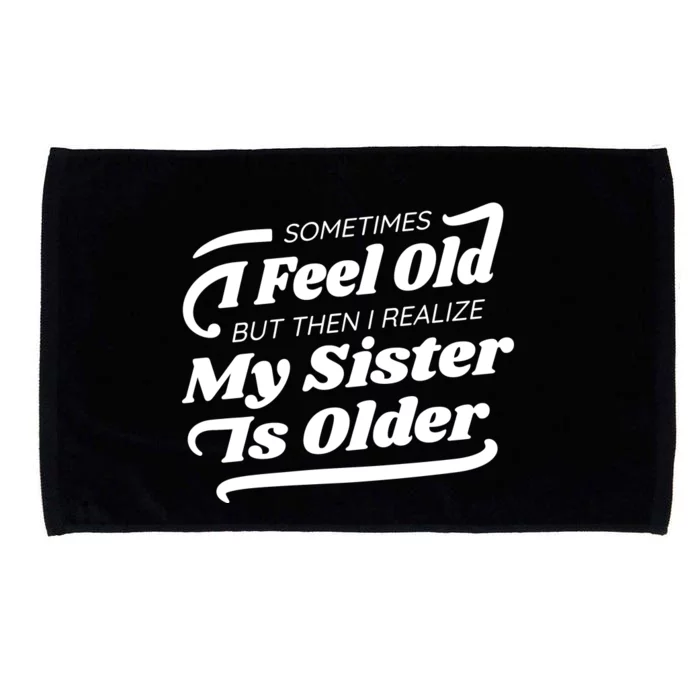 Older Sister Funny Microfiber Hand Towel