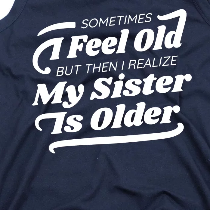 Older Sister Funny Tank Top