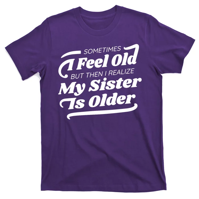 Older Sister Funny T-Shirt