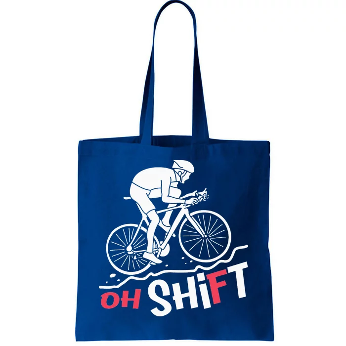 Oh Shift Funny Mountain Biking & Cycling Artwork Tote Bag