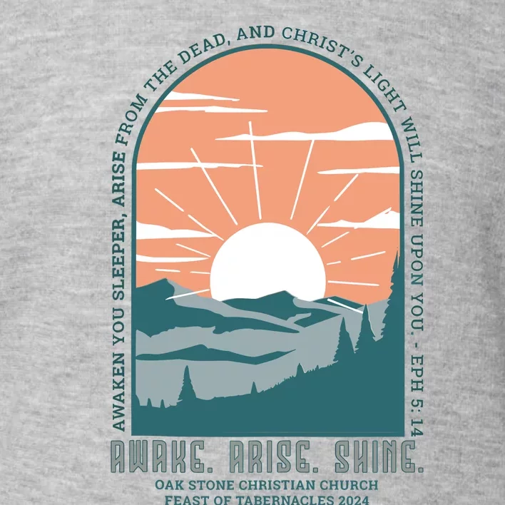 Oak Stone Feast Of Tabernacles Awake Arise Shine Window Toddler Sweatshirt