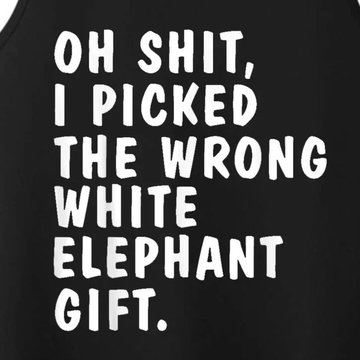 Oh Shit Funny White Elephant Gifts For Christmas Presents Performance Tank