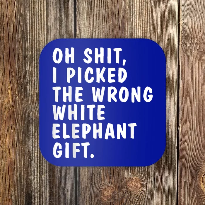 Oh Shit Funny White Elephant Gifts For Christmas Presents Coaster