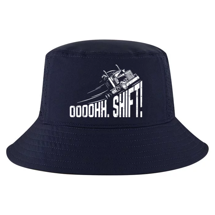 Ohh Shift Funny Truck Gear Big Rig Semi Trucker Driver Gift Cool Comfort Performance Bucket Hat