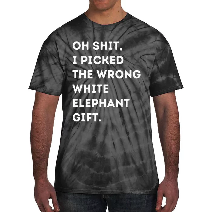 Oh Shit Funny White Elephant Gifts For Adults Under 15 20 Tie-Dye T-Shirt