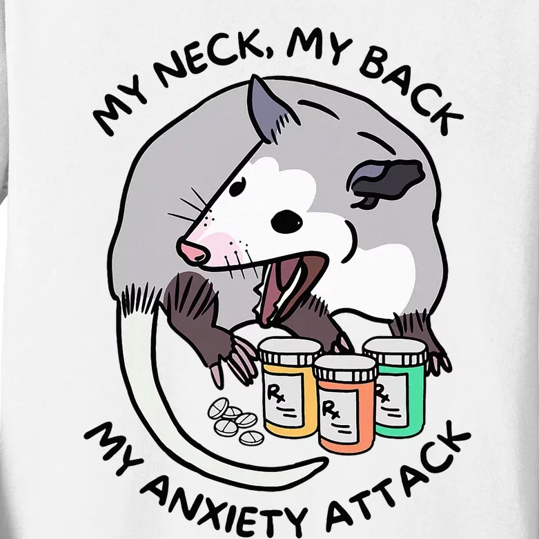 Opossum Screaming Funny My Neck My Back My Anxiety Attack Kids Long Sleeve Shirt