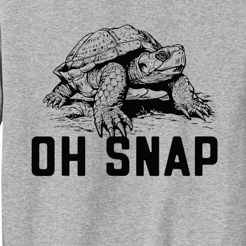 Oh Snap! Funny Snapping Turtle Ironic Animal Tall Sweatshirt