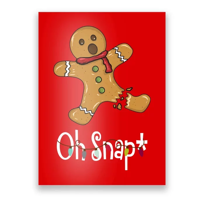 Oh Snap Funny Gingerbread Cookie Poster