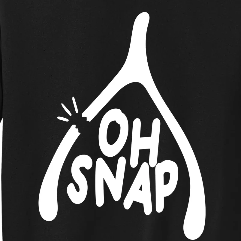 Oh Snap Funny Broken Bone Tall Sweatshirt