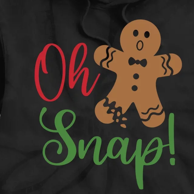 Oh Snap Funny Gingerbread Christmas Tie Dye Hoodie