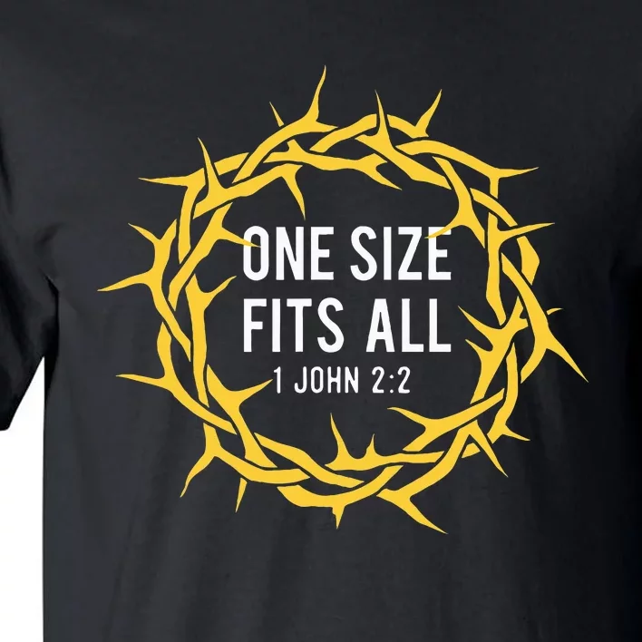 One Size Fits All Bible Christian Faith Jesus Christ Tall T-Shirt