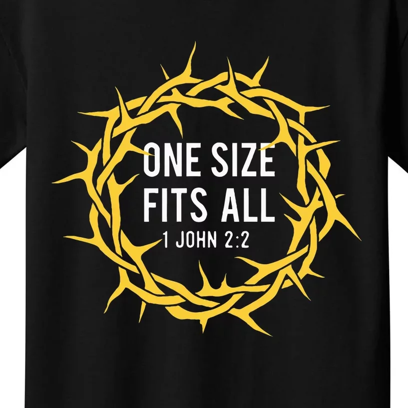 One Size Fits All Bible Christian Faith Jesus Christ Kids T-Shirt