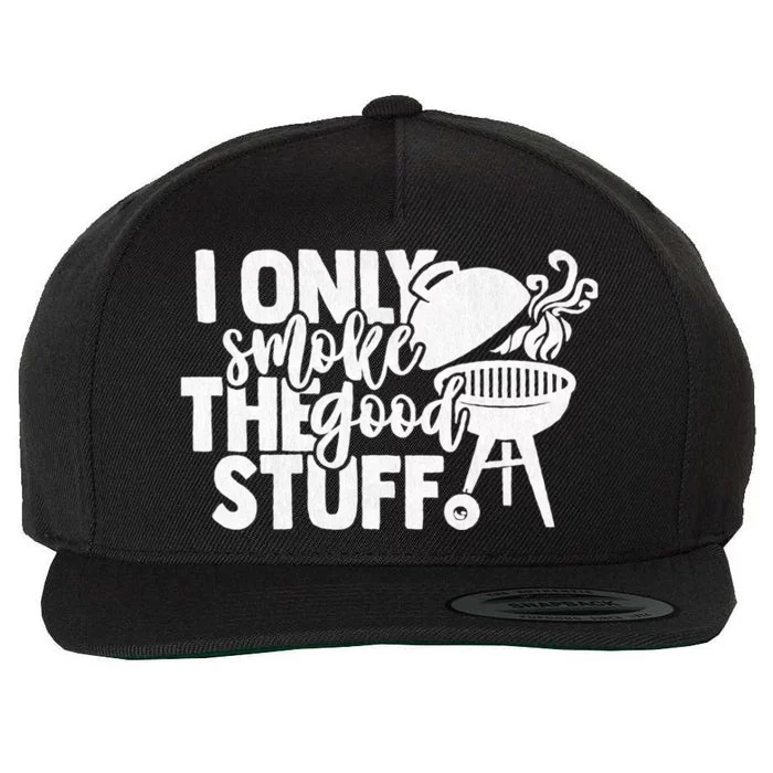 Only Smoke Good Stuff Bbq Smoker Gift Barbecue Grill Smoking Gift Wool Snapback Cap