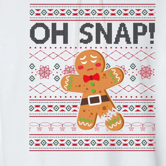 Oh Snap Gingerbread Ugly Christmas Funny Garment-Dyed Fleece Hoodie