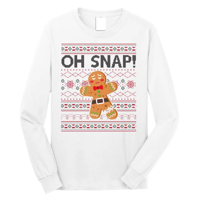 Oh Snap Gingerbread Ugly Christmas Funny Long Sleeve Shirt