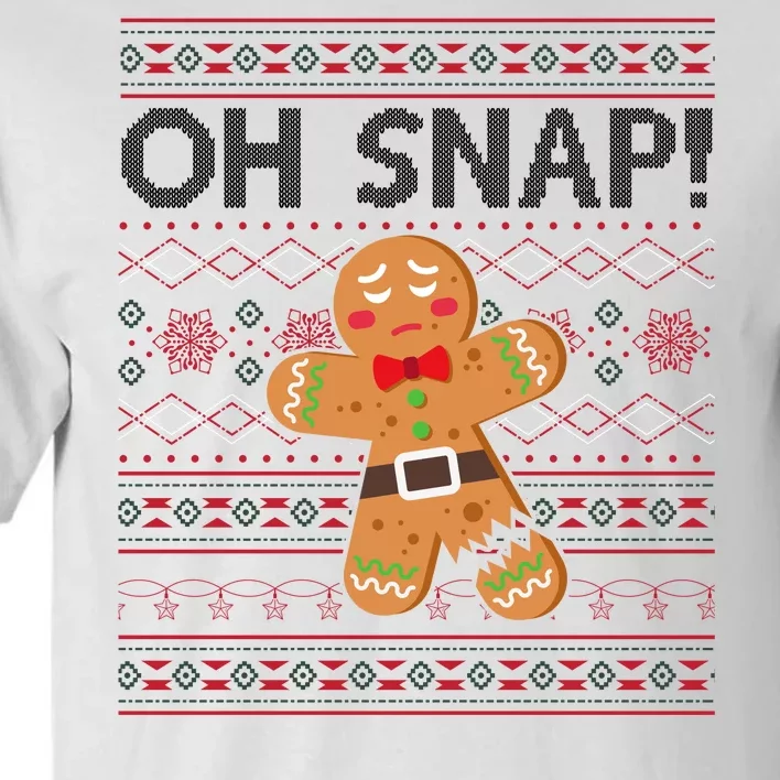 Oh Snap Gingerbread Ugly Christmas Funny Tall T-Shirt