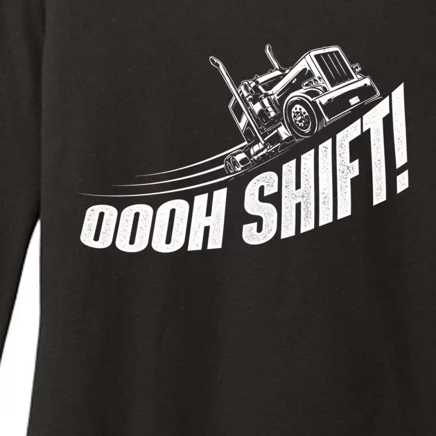 Oooh Shift Gift Trucker Semi Truck Driver Big Rig Trucking Gift Womens CVC Long Sleeve Shirt