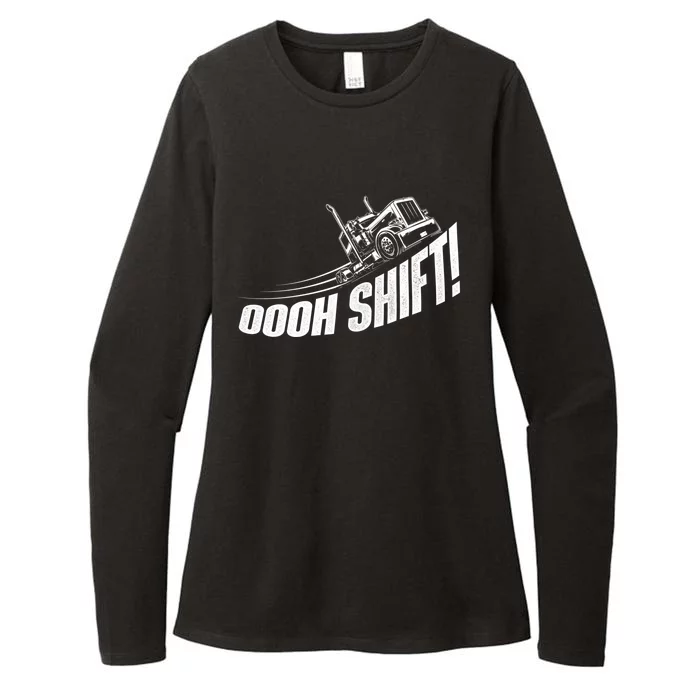 Oooh Shift Gift Trucker Semi Truck Driver Big Rig Trucking Gift Womens CVC Long Sleeve Shirt