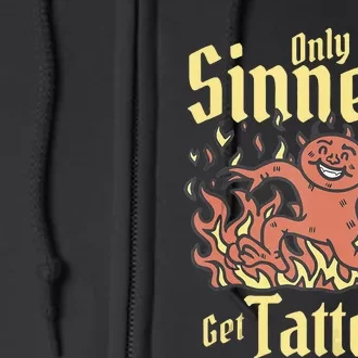 Only Sinners Get Tattoos Full Zip Hoodie