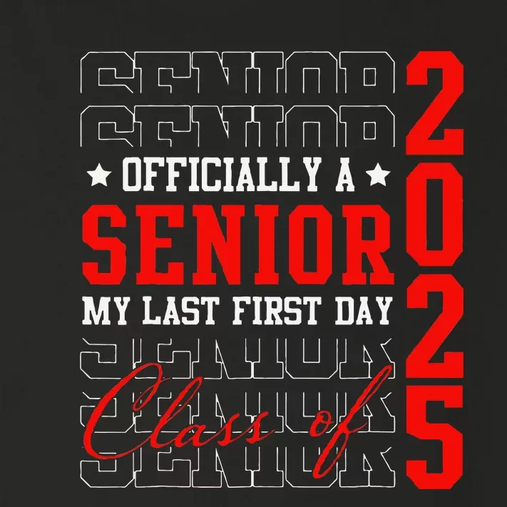 Officially Senior Graduation My Last First Day Class Of 2025 Toddler Long Sleeve Shirt