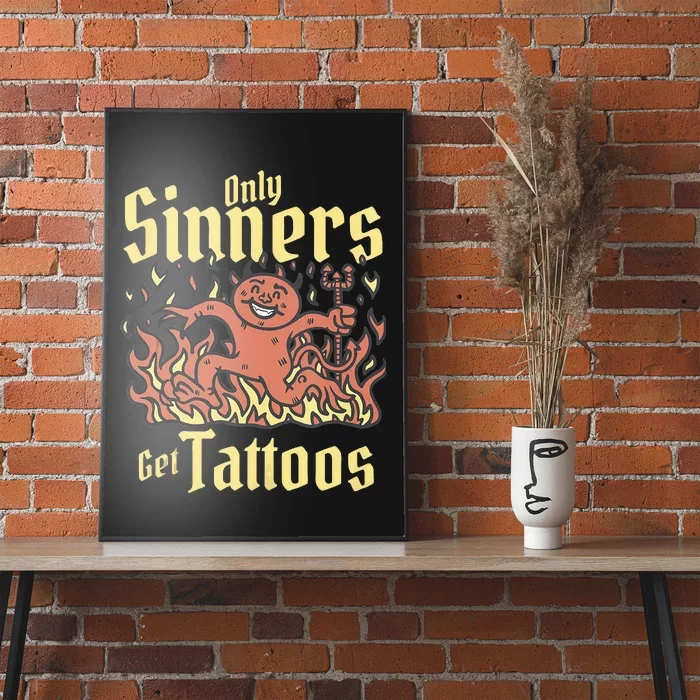 Only Sinners Get Tattoos Poster