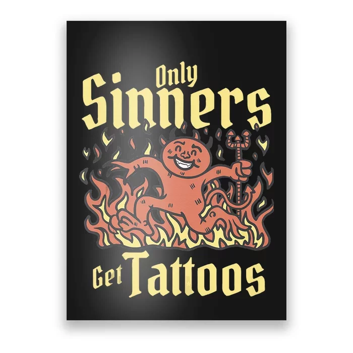 Only Sinners Get Tattoos Poster