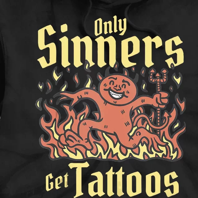 Only Sinners Get Tattoos Tie Dye Hoodie