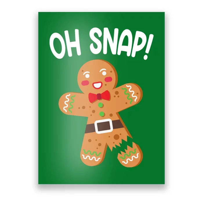 Oh Snap Gingerbread Funny Christmas Poster