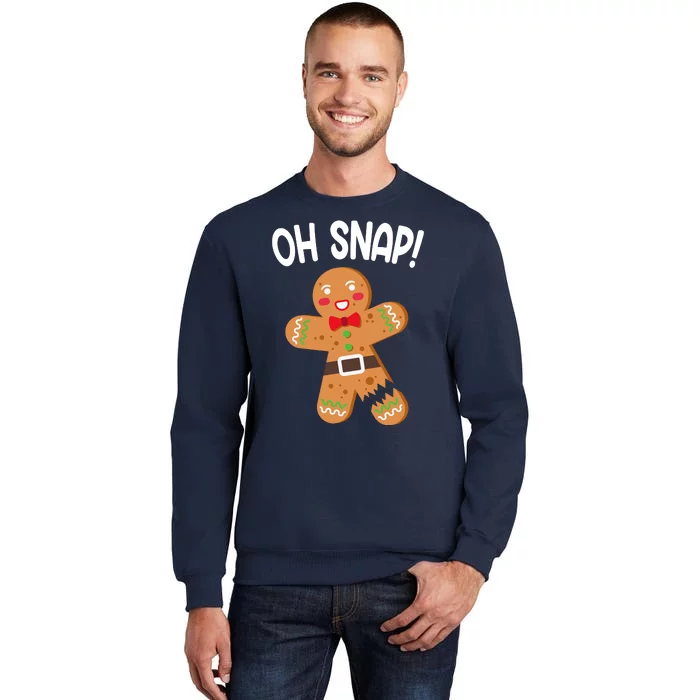 Oh Snap Gingerbread Funny Christmas Tall Sweatshirt