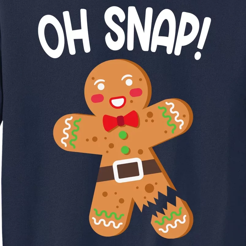 Oh Snap Gingerbread Funny Christmas Tall Sweatshirt