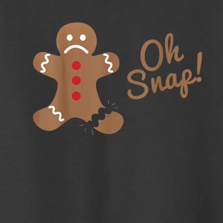 Oh Snap Gingerbread Man Toddler T-Shirt