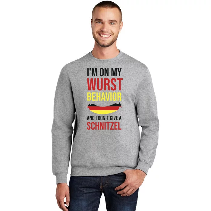 Oktoberfest Shirts German Funny Octoberfest Wurst Behavior Tall Sweatshirt