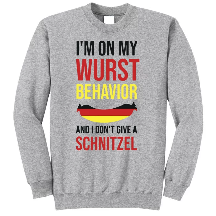 Oktoberfest Shirts German Funny Octoberfest Wurst Behavior Tall Sweatshirt