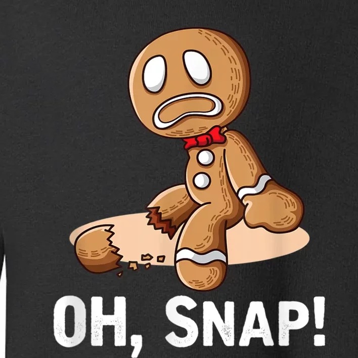 Oh Snap Gingerbread Cookie Man Broken Leg Toddler Sweatshirt