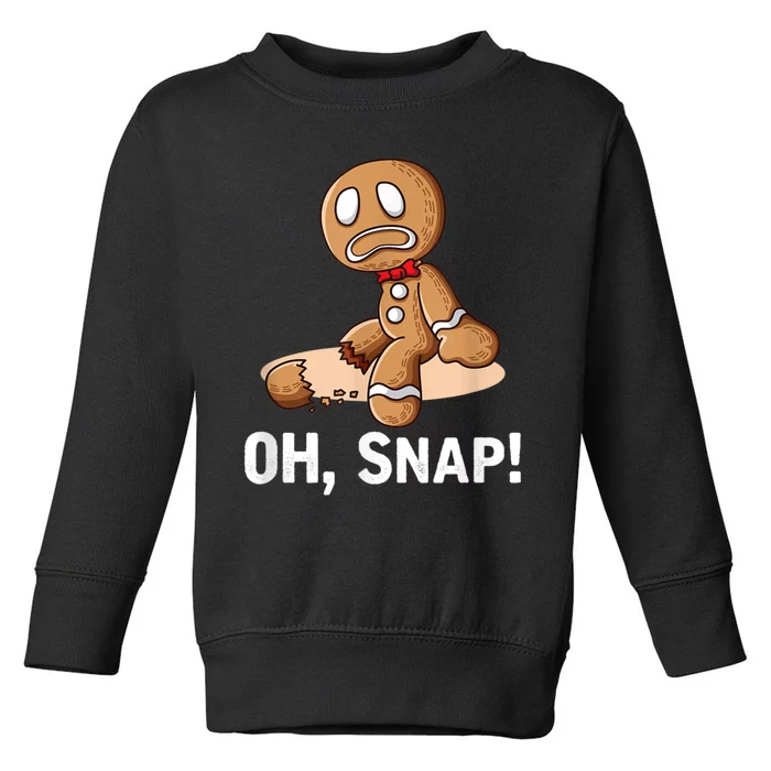 Oh Snap Gingerbread Cookie Man Broken Leg Toddler Sweatshirt