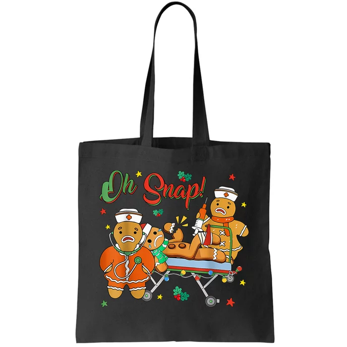 Oh Snap Gingerbread Nurse Funny Nursing Christmas Holiday Tote Bag