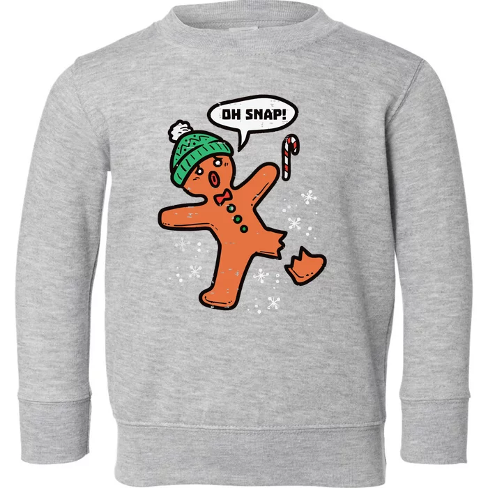 Oh Snap Gingerbread Man Funny Christmas Xmas Toddler Sweatshirt