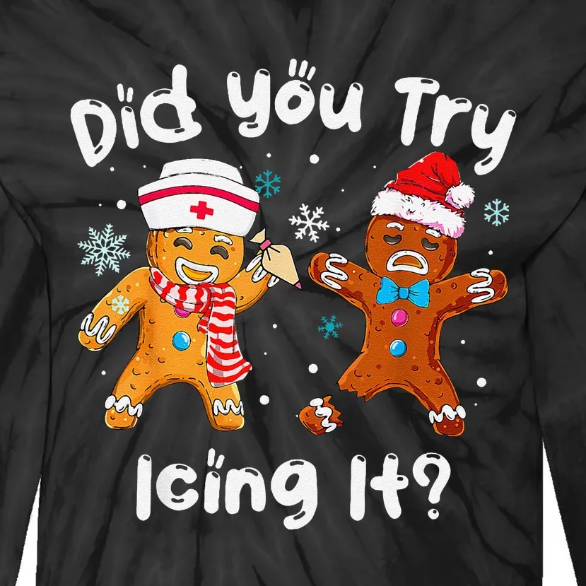 Oh Snap Gingerbread Man Cookie Did You Try Icing It Xmas Tie-Dye Long Sleeve Shirt