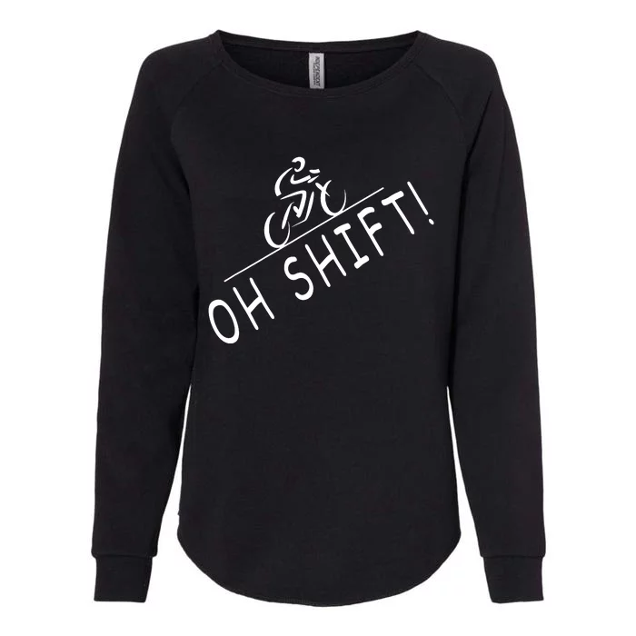 Ohh Shift Hilarious Bike Rider Bicycle Womens California Wash Sweatshirt